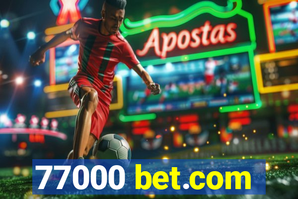 77000 bet.com